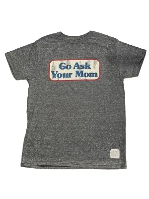 Go Ask Your Mom Streaky Grey T Shirt Casual Comfort Top Classic Chic