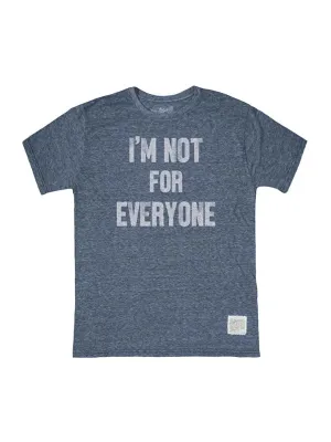 I??m Not For Everyone T-Shirt sporty wear
